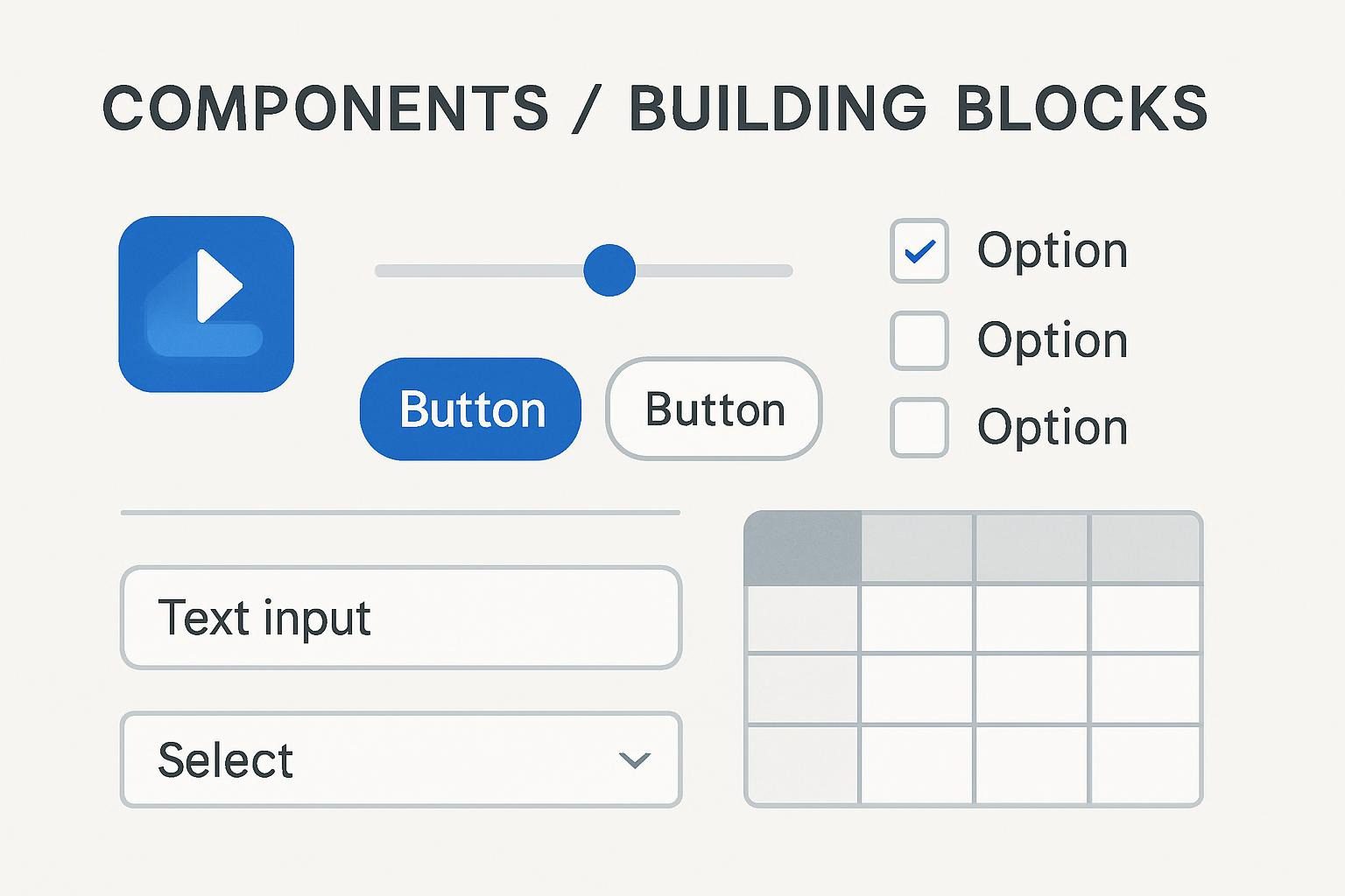 Components / Building Blocks