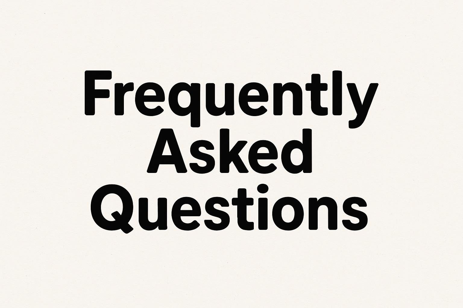 Frequently Asked Questions