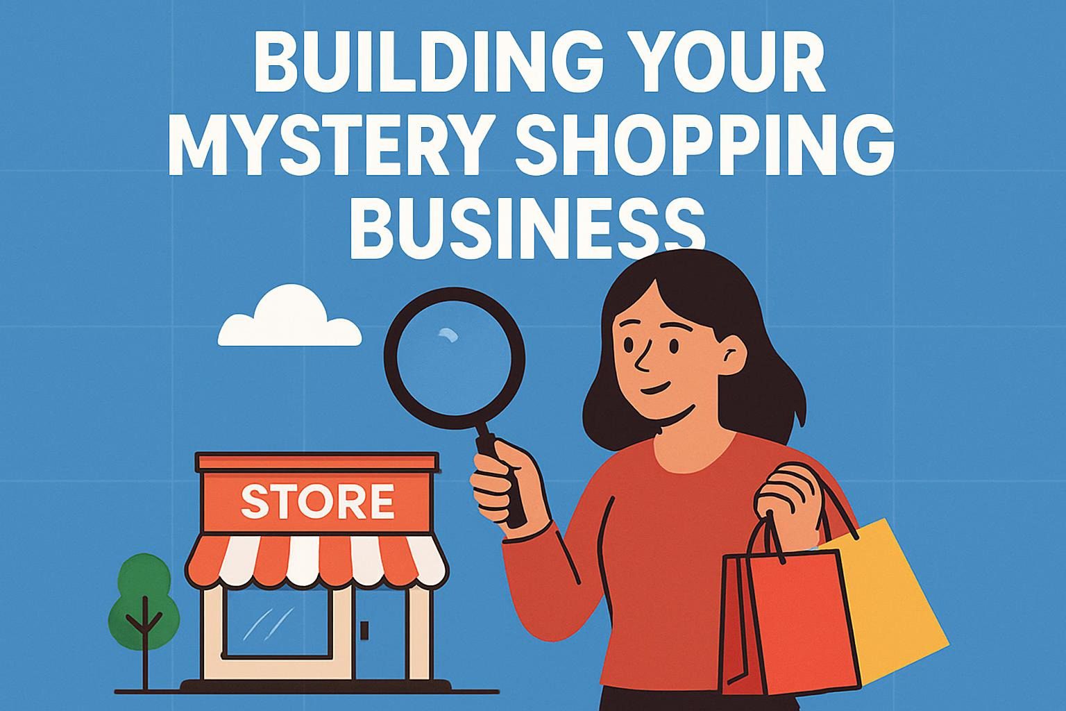 Building Your Mystery Shopping Business